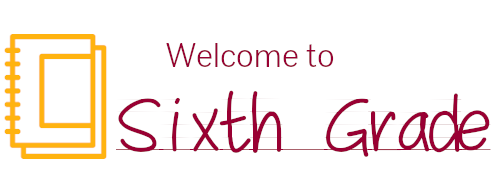 Welcome to Sixth Grade